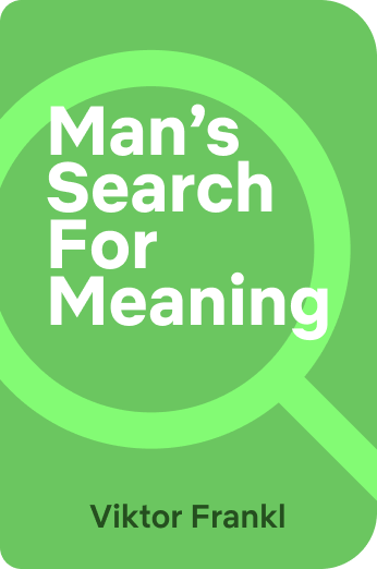 Man’s Search For Meaning