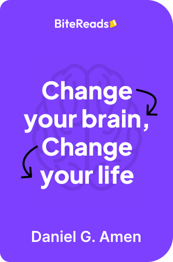 Change Your Brain, Change Your Life